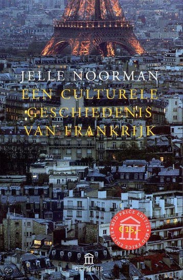 Een culturele geschiedenis van Frankrijk 9789025419288, Verzenden, Jelle Noorman