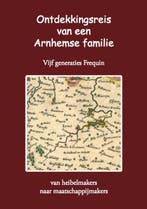Ontdekkingsreis van een Arnhemse familie 9789083320052, Verzenden