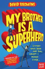 My Brother Is A Superhero 9780857634795 David Solomons, Verzenden, Gelezen, David Solomons