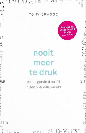 Nooit meer te druk 9789024572687 Tony Crabbe, Verzenden, Tony Crabbe