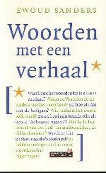 Woorden met een verhaal 9789044604771 Ewoud Sanders, Boeken, Verzenden, Gelezen, Ewoud Sanders