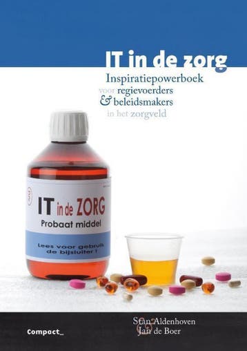 IT in de zorg 9789491065156 Stan Aldenhoven, Verzenden, Stan Aldenhoven