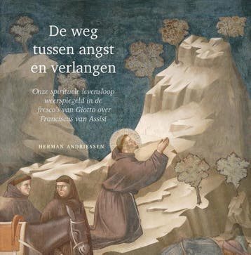De Weg Tussen Angst En Verlangen | Herman Andriessen | Nieuw, Verzenden, Nieuw, Herman Andriessen