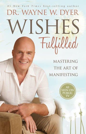 Wishes Fulfilled: Mastering the Art of Manifesting, Verzenden, Zo goed als nieuw, Wayne W. Dyer