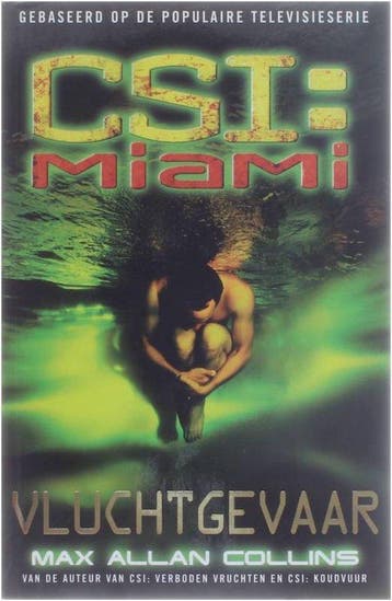 CSI: Miami: Vluchtgevaar - Collins, Boeken, Verzenden, Nieuw