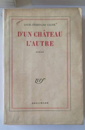 Louis Ferdinand Céline . - Dun chateau lautre E.O 1957,