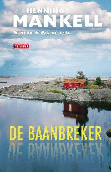 De baanbreker 9789044540031 Henning Mankell, Verzenden, Henning Mankell
