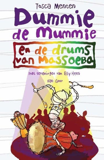 Dummie de Mummie en de drums van Massoeb 9789000394586, Verzenden, Zo goed als nieuw, Tosca Menten