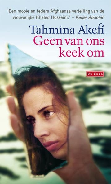 Geen van ons keek om 9789044518221 Tahmina Akefi, Verzenden, Gelezen, Tahmina Akefi