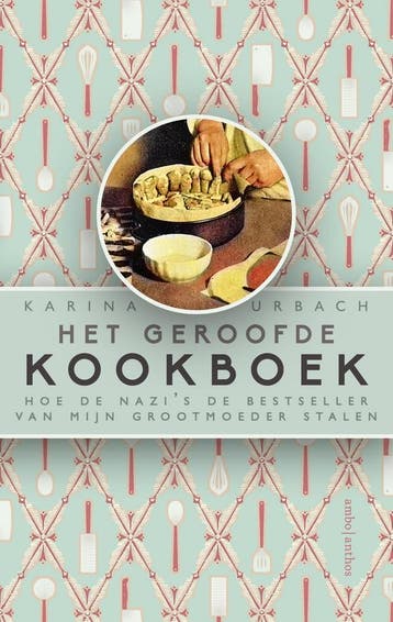 Het geroofde kookboek 9789026356056 Karina Urbach, Verzenden, Karina Urbach