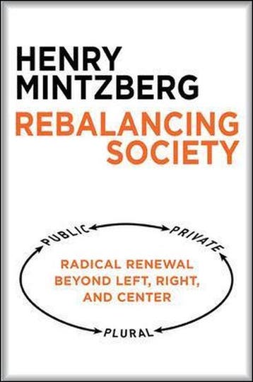 Rebalancing Society 9781626563179 Henry Mintzberg, Verzenden, Zo goed als nieuw, Henry Mintzberg