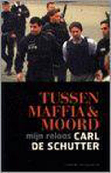 Tussen maffia en moord 9789056174156 C. de Schutter, Verzenden, C. de Schutter
