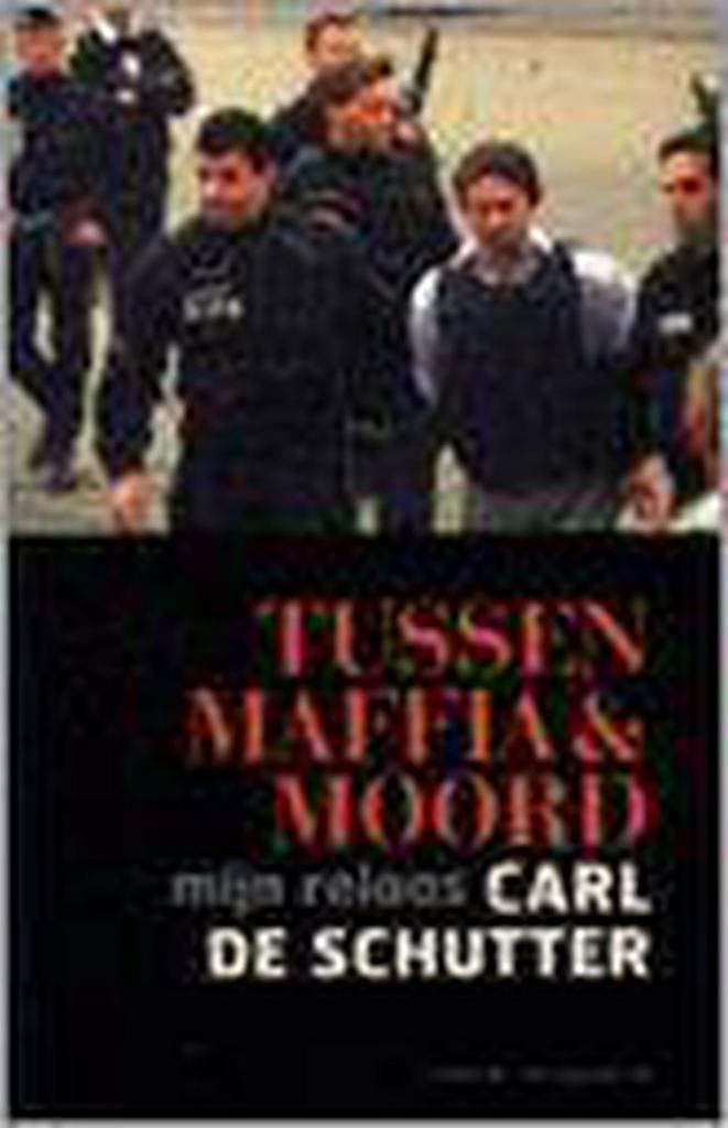 Tussen maffia en moord 9789056174156 C. de Schutter, Livres, Loisirs & Temps libre, Envoi