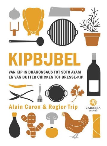 Kipbijbel / Kookbijbels 9789048863723 Alain Caron, Boeken, Verzenden, Gelezen, Alain Caron
