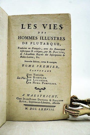 Plutarque & M. Dacier - Les vies des Hommes Illustres de