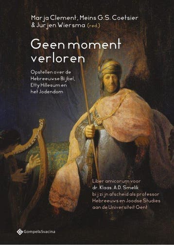 Geen moment verloren. Opstellen over de Hebreeuwse Bijbel,, Verzenden