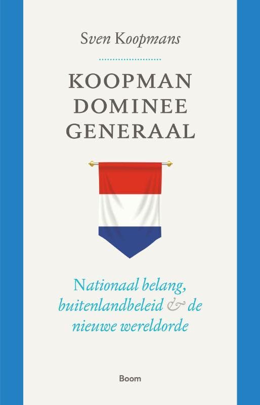 Koopman, dominee, generaal 9789024438426 Sven Koopmans, Livres, Politique & Société, Envoi