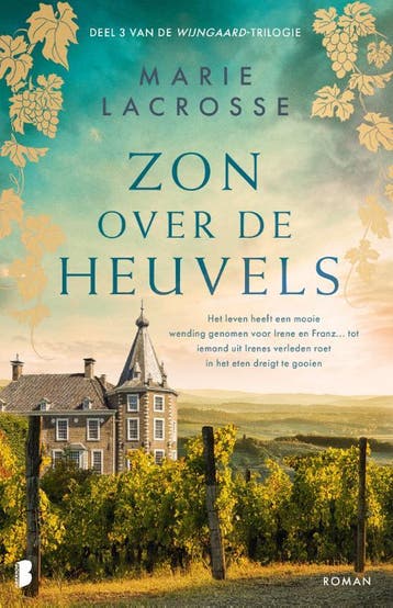 Zon over de heuvels / Wijngaard-trilogie / 3 9789022599921, Verzenden, Zo goed als nieuw, Marie Lacrosse