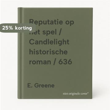 Reputatie op het spel / Candlelight historische roman / 636, Verzenden, E. Greene