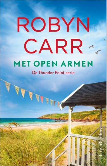 Met open armen / Thunder Point / 3 9789402707250 Robyn Carr, Verzenden, Zo goed als nieuw, Robyn Carr
