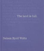 The Land Is Full | Nieuw, Verzenden, Nieuw, Thomas Woltz; Nina Marie-Lister; Brent Leggs; Robert Harrison