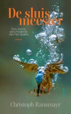 De sluismeester (9789044649512, Christoph Ransmayr), Boeken, Verzenden, Nieuw