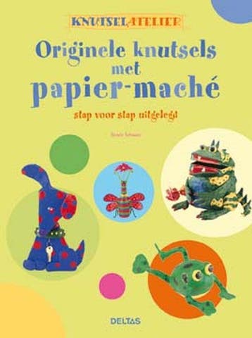 Originele knutsels met papier-maché / Knutselatelier, Verzenden, Gelezen, R. Schwarz