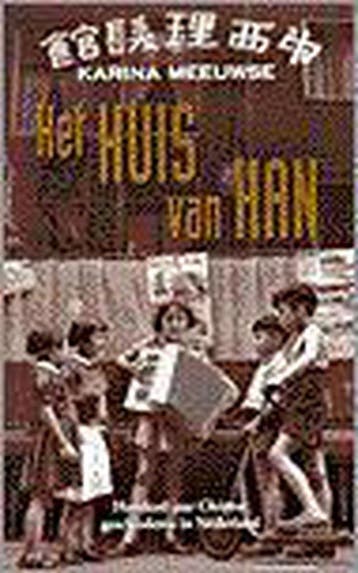 Het huis van Han 9789022984529 K. Meeuwse, Verzenden, K. Meeuwse