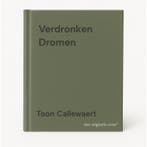 Verdronken Dromen 9789081577809 Toon Callewaert, Boeken, Verzenden, Zo goed als nieuw, Toon Callewaert