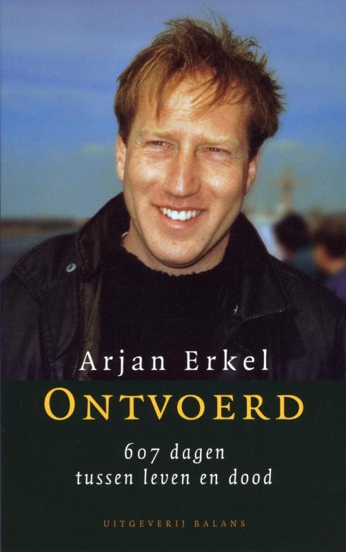 Ontvoerd 9789050187794 Arjan Erkel, Boeken, Politiek en Maatschappij, Gelezen, Verzenden
