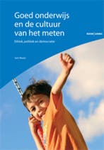 Goed onderwijs en de cultuur van het meten 9789059318137, Verzenden