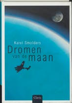 Dromen van de maan 9789044805093 Karel Smolders, Boeken, Verzenden, Gelezen, Karel Smolders