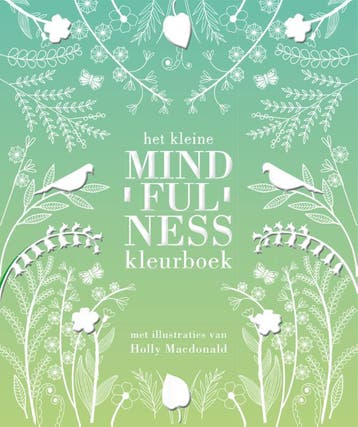 Het kleine mindfulness kleurboek 9789000348756, Verzenden, Zo goed als nieuw, Holly Macdonald