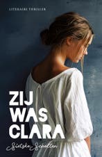 Zij was Clara 9789492270412 Sietske Scholten, Verzenden, Sietske Scholten