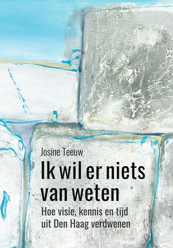Ik Wil Er Niets Van Weten | Josine Teeuw | Nieuw, Verzenden, Nieuw, Josine Teeuw