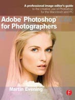 Adobe Photoshop CS6 For Photographers 9780240526041, Verzenden, Zo goed als nieuw, Martin Evening