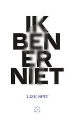 Ik ben er niet 9789493168718 Lize Spit, Verzenden, Lize Spit