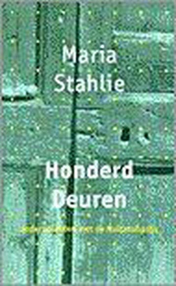 Honderd deuren 9789053335178 Maria Stahlie, Verzenden, Gelezen, Maria Stahlie