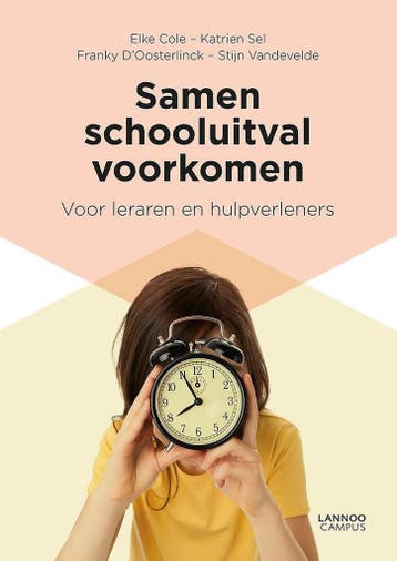 Samen schooluitval voorkomen 9789401427210 Elke Cole, Boeken, Verzenden, Zo goed als nieuw, Elke Cole