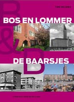 Bos en Lommer & De Baarsjes 9789072810601 Ton Heijdra, Boeken, Verzenden, Zo goed als nieuw, Ton Heijdra