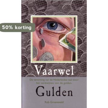Vaarwel gulden 9789075441703 R. Groeneveld, Verzenden, R. Groeneveld