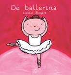 De ballerina / Beroepenreeks 9789044818253 Liesbet Slegers, Boeken, Kinderboeken | Kleuters, Verzenden, Zo goed als nieuw, Liesbet Slegers