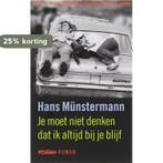 Je moet niet denken dat ik altijd bij je blijf 9789046803134, Verzenden, Hans Münstermann