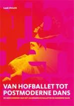 Van hofballet tot postmoderne dans 9789060119006 L. Utrecht, Verzenden, Gelezen, L. Utrecht