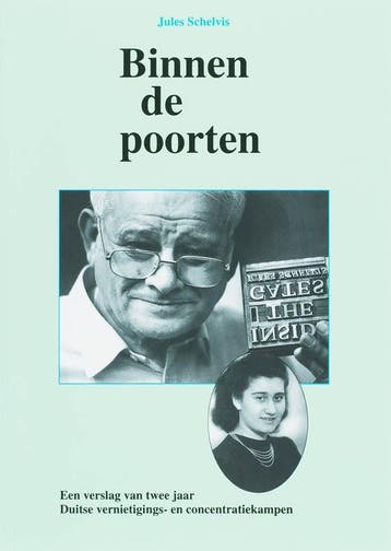 Binnen de poorten 9789067076265 Jules Schelvis, Verzenden, Jules Schelvis
