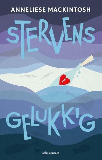 Stervensgelukkig (9789025449919, Anneliese Mackintosh), Verzenden