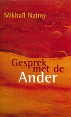 Gesprek met de Ander 9789067322935 Mikhail Naimy, Verzenden, Mikhail Naimy