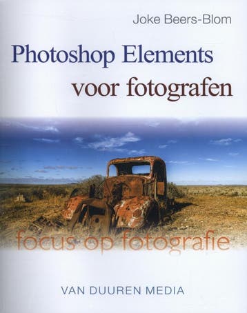 Photoshop elements voor fotografen / Focus op fotografie, Verzenden, Joke Beers-Blom