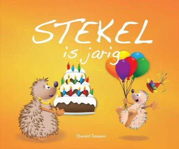 Stekel is jarig / Stekel 9789491370120 Harald Timmer, Verzenden, Gelezen, Harald Timmer