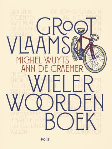Groot Vlaams wielerwoordenboek 9789463102551 Ann De Craemer, Verzenden, Gelezen, Ann De Craemer